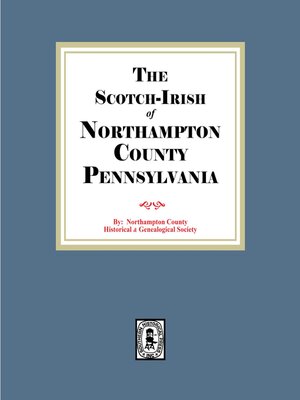 cover image of The Scotch-Irish of Northampton County, Pennsylvania